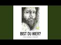 Bist du hier?