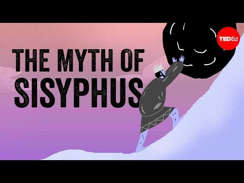 The myth of Sisyphus – Alex Gendler