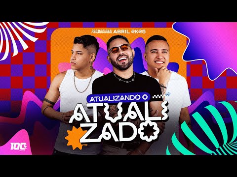 ATUALIZANDO O ATUALIZADO | 100% ABUSADO (Promocional Abril 2K25)