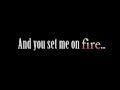 Set Me On Fire Thousand Foot Krutch 