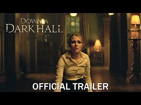 Down A Dark Hall (2018) Trailer