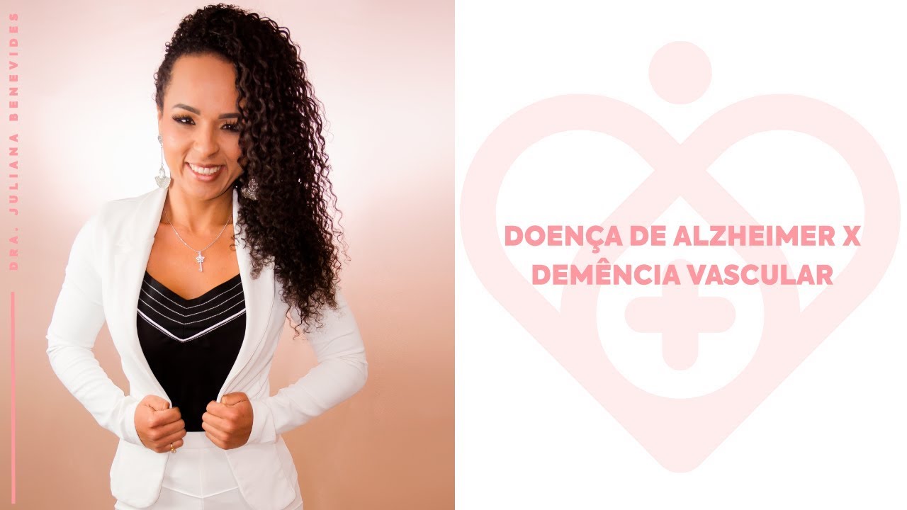 Qual a diferença entre a Doença de Alzheimer e a Demência Vascular