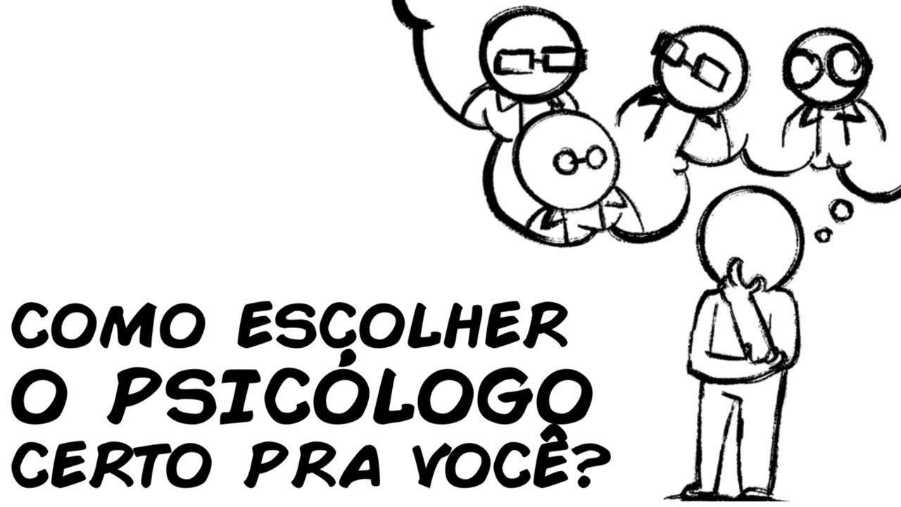 COMO ESCOLHER O PSICÓLOGO CERTO PRA VOCÊ?