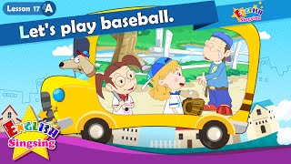 Lesson 17_(A)Let's play baseball. - Cartoon Story - English Education - Easy conversation for kids