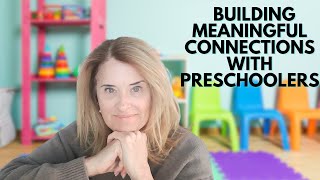 How Small Shifts Can Change Everything | Building Meaningful Connections with Preschoolers