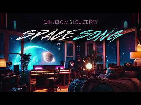 Dan Aslow & Lou Starry - Space Song (Official)