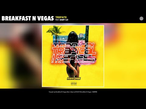 Breakfast N Vegas - Trepate (Audio) (feat. Saby Lo)