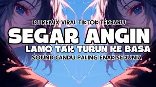 Download lagu DJ SEGAR ANGIN ( Lamo Tak Turun Ke Basa ) ‼️ SOUND VIRAL TIKTOK TERBARU 2026 - By Raden Mas Uji mp3 Download lagu DJ SEGAR ANGIN ( Lamo Tak Turun Ke Basa ) ‼️ SOUND VIRAL TIKTOK TERBARU 2026 - By Raden Mas Uji mp3