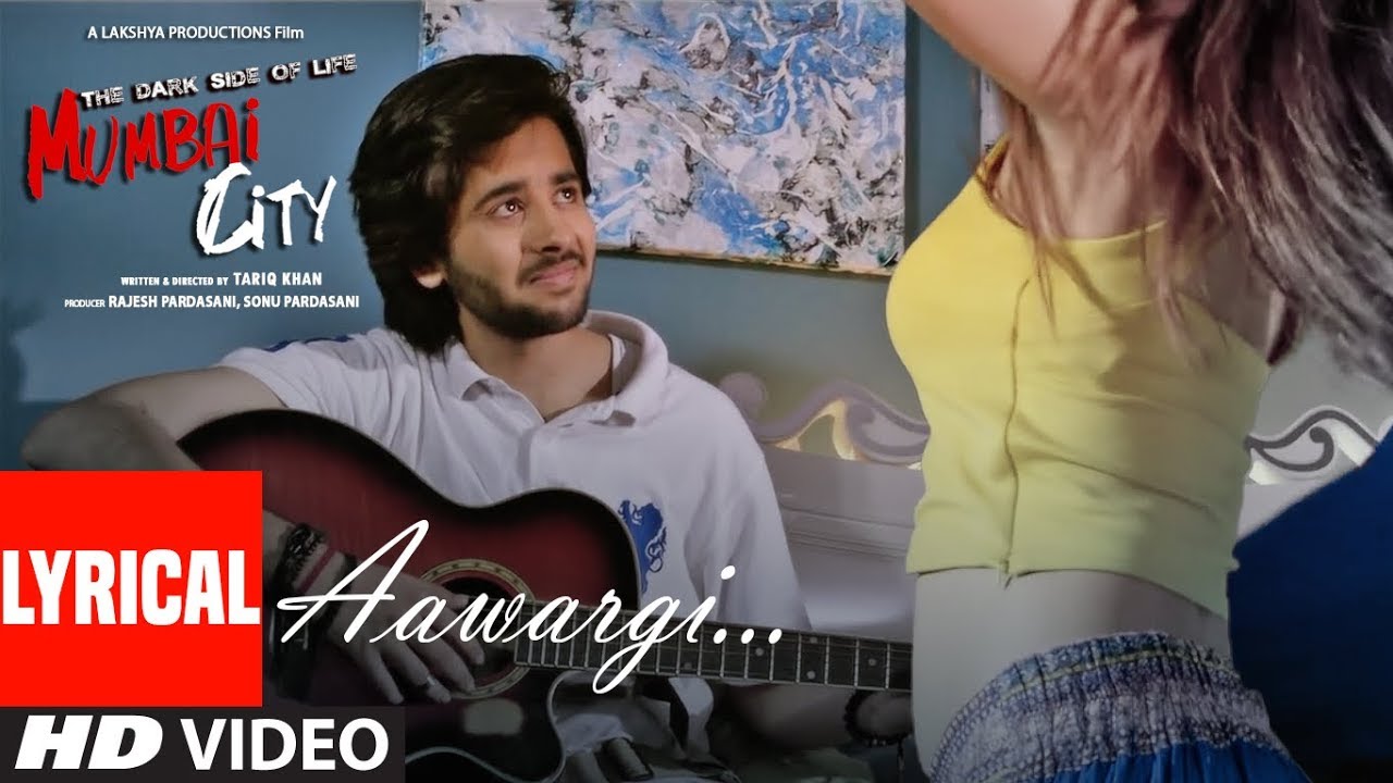 Aawargi Lyrics  | The Dark Side of Life: Mumbai City | Alisha Seema Khan | Jubin Nautiyal | Saabir Khan