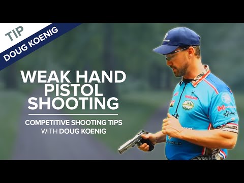 Weak Hand Pistol Shooting | Competitive Shooting Tips with Doug Koenig