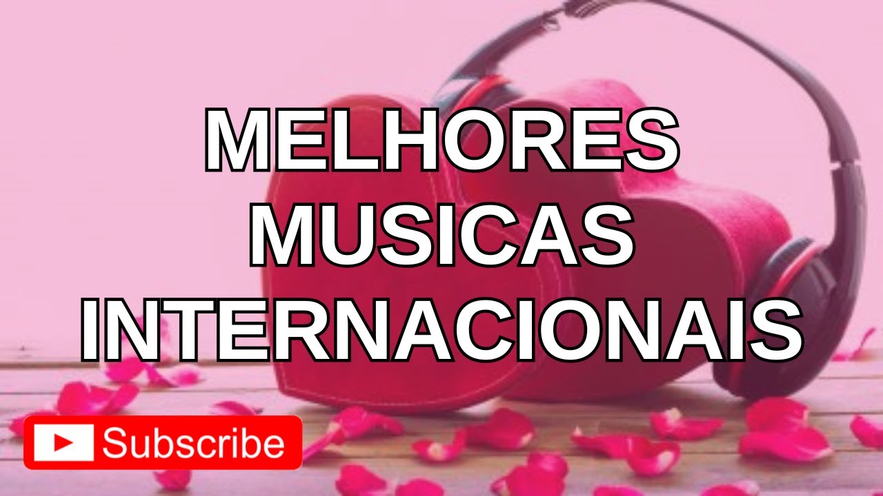 melhores musicas internacionais