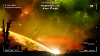 Noisecontrollers - Always Orange [HQ Original]