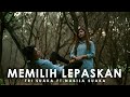 MEMILIH LEPASKAN TRI SUAKA LIRIK COVER BY NABILA SUAKA FT TRI SUAKA