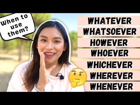 When to use whatever, whatsoever, however, whichever, whoever, whenever, wherever? || ENGLISHERA