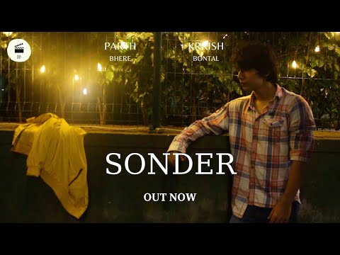 SONDER | Short Film | Parth Bhere | Krrish Bontal | Viraj Chavan | Eleven Pictures