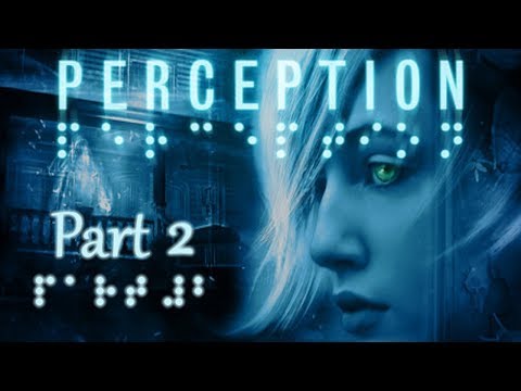 Perception Playthrough Part 2