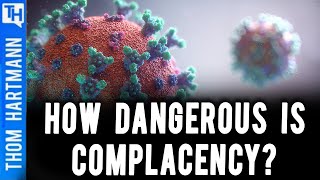 How Dangerous is Covid Complacency Featuring Dr. Eric Feigl-Ding