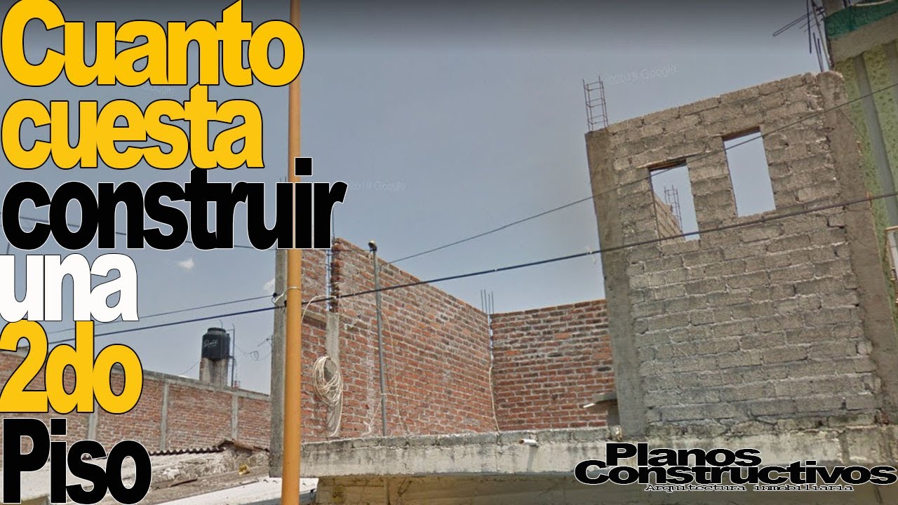 cuanto me cuesta construir el 2do piso de mi casa