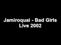 Jamiroquai - Bad Girls (Live 2002) 
