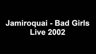 Jamiroquai - Bad Girls (Live 2002)