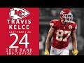 #24: Travis Kelce (TE, Chiefs) | Top 100 Players of 2018 | NFL