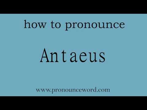 how to pronounce the english word  Antaeus.amazing resource.learn from me.