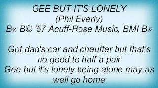 The Everly Brothers - Gee But It&#39;s Lonely Lyrics