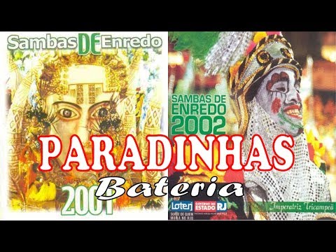 Todas as paradinhas de bateria - Anos: 2001 e 2002