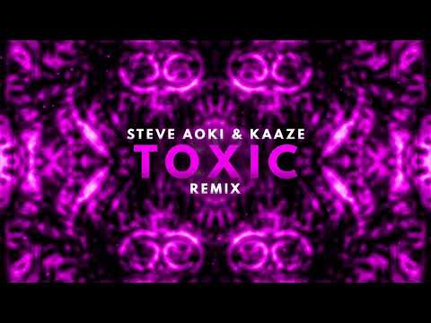 Britney Spears - Toxic (Steve Aoki & KAAZE Remix)