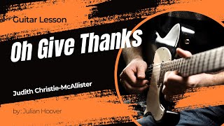 Guitar Lesson: "Oh Give Thanks" by Judith Christie-McAllister | Gospel Guitar Tutorial + Chord Chart