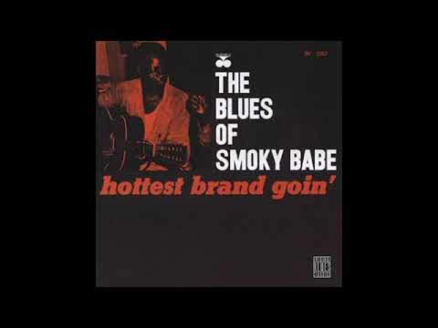 The Blues of Smoky Babe 👉🏽 Hottest Brand Goin' (Full Album) 1961