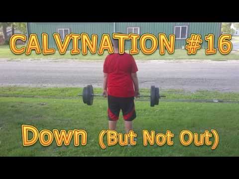 CALVINATION #16 - Down (But Not Out)