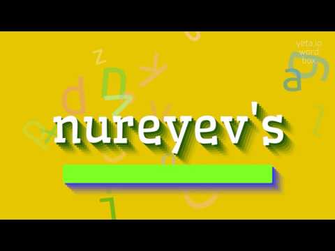 How to say "nureyev's"! (High Quality Voices)
