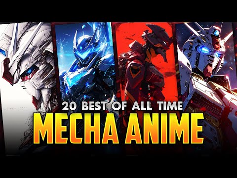 The 20 BEST MECHA ANIME of All Time