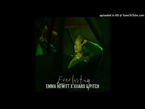 Emma Hewitt with XiJaro & Pitch - EVERLASTING (Extended Mix)