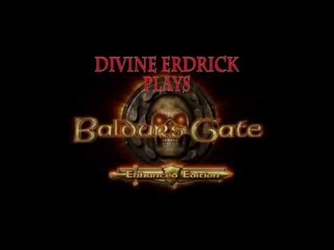 Divine Erdrick Plays Baldur's Gate Enhanced Edition Part 4