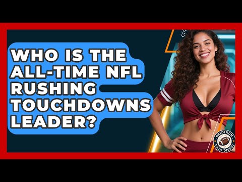 Who Is the All-Time NFL Rushing Touchdowns Leader? | Gridiron Data Digest News