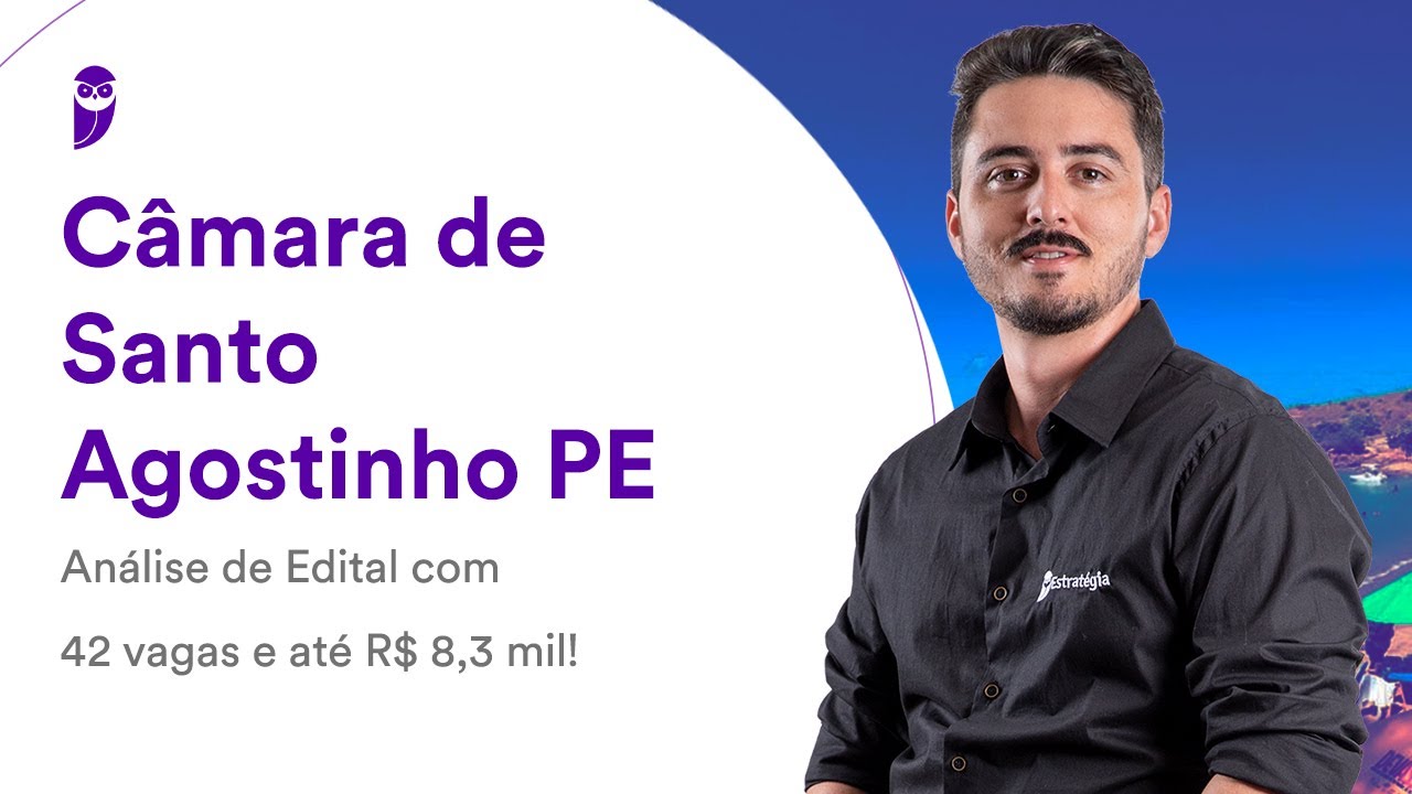 Câmara de Santo Agostinho PE: Análise de Edital com 42 vagas e até R$ 8,3 mil!
