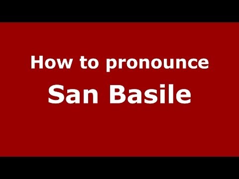 How to pronounce San Basile (Italian/Italy) - PronounceNames.com