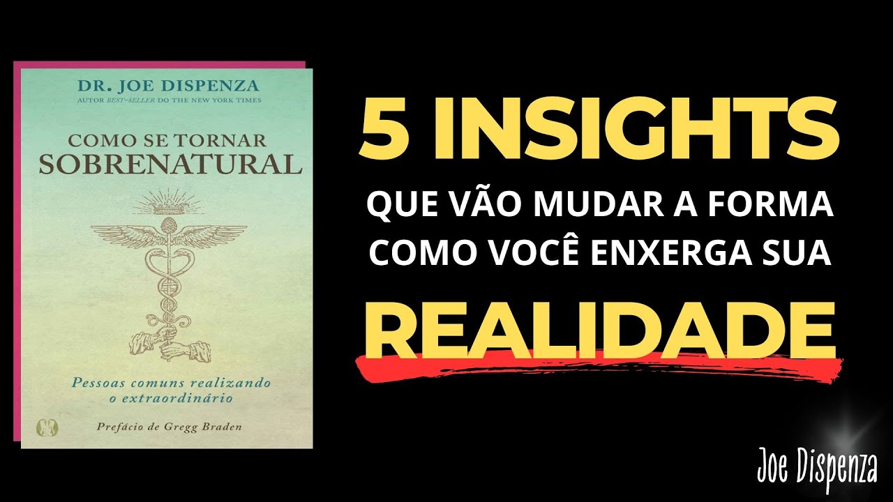 5 insights do livro "Como Se Tornar Sobrenatural"