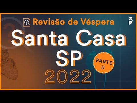Revisão de Véspera Santa Casa de São Paulo 2022 - Parte II - Residência Médica