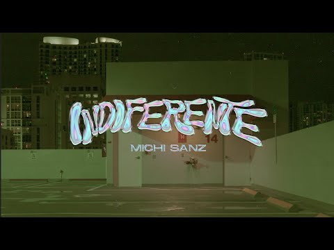 MICHI SANZ - Indiferente (Official Video)