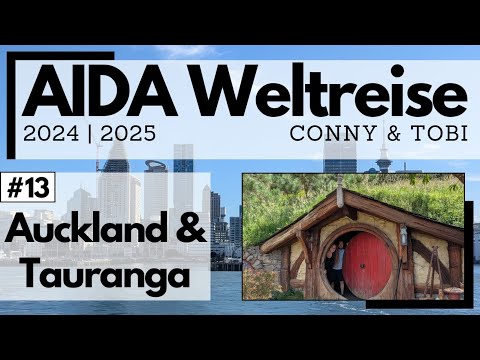 AIDA World Cruise 2024/2025 | VLOG13 | 10-meter-high waves 🌊 | New Zealand 🇳🇿 | Auckland & Tauranga