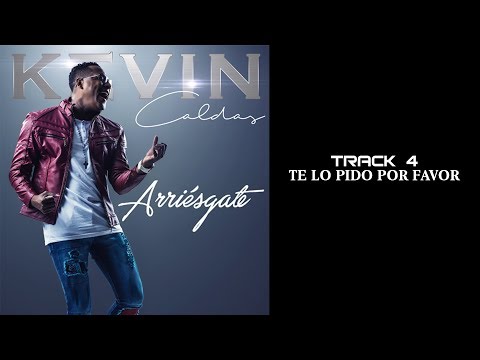 Kevin Caldas - Te lo Pido Por Favor (Audio)