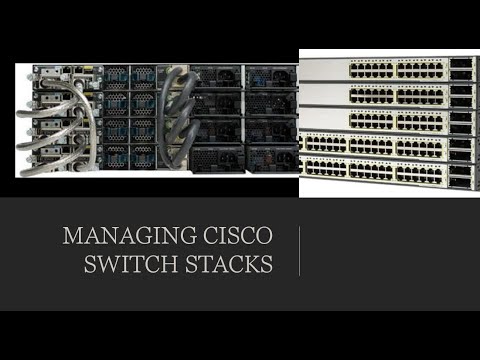 Managing Cisco Switch Stacks - Part 1