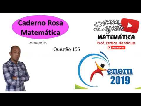 Enem  questão 155 caderno rosa 2ª aplicação PPL de 2019.