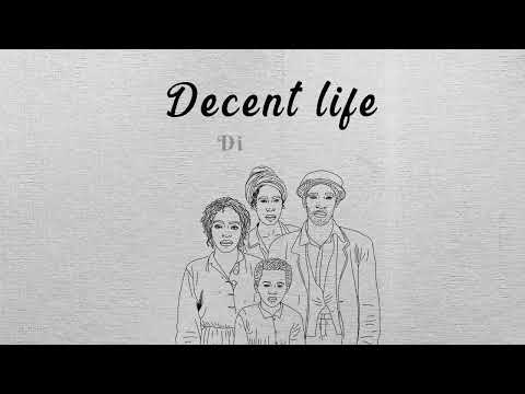 Di Genius - Decent Life (Official Lyric Video)