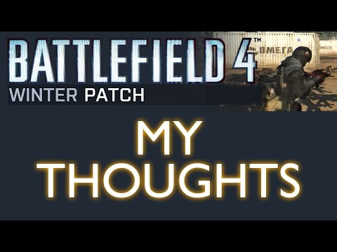 Battlefield 4 - My Thoughts On The Winter Patch (Netcode, Med Bag, Helicopter Mobility...)