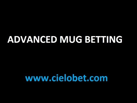 Advanced Mug Betting