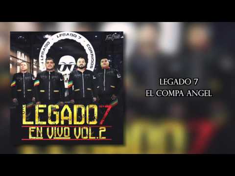 Legado 7 - El Compa Angel (Corridos Nuevos) (2016)
